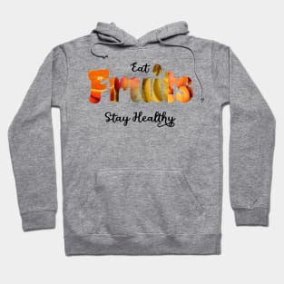 Eat fruits and stay healthy Hoodie